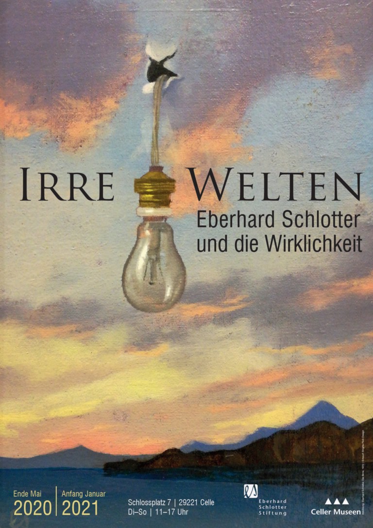Plakat zur Ausstellung "IRRE WELTEN oder: Eberhard Schlotter und die Wirklichkeit" im Bomann-Museum Celle