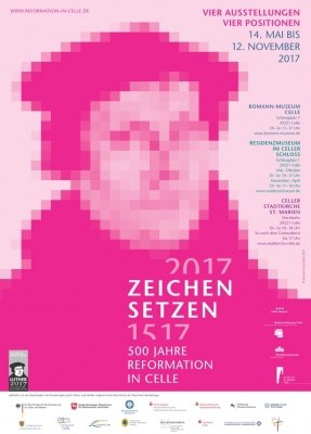 Plakat zur Ausstellung "Zeichen setzen. 500 Jahre Reformation in Celle" in Celle
