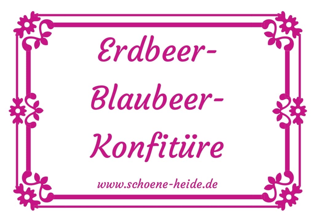 Kostenlose Etiketten für Erdbeer-Blaubeer-Konfitüre - ein Service von www.schoene-heide.de