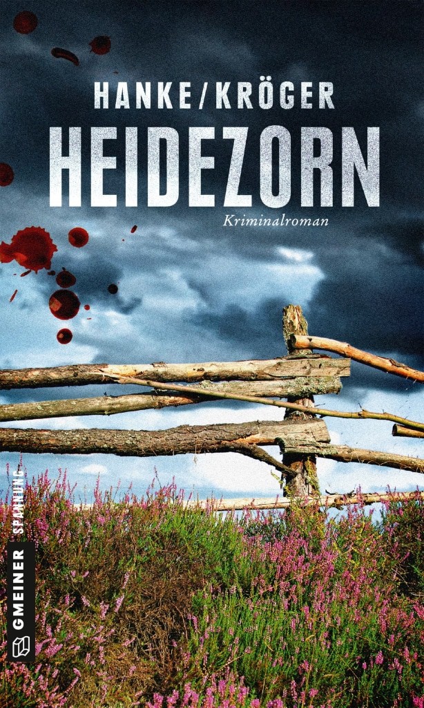 Cover des Lüneburger-Heide-Krimis "Heidezorn" von Kathrin Hanke und Claudia Kröger ISNB 978-3-8392-2029-0