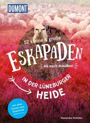 Cover "52 kleine und große Eskapaden in der Lüneburger Heide" - ISBN 9783770180936