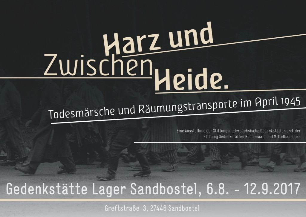 Plakat zur Sonderausstellung "Zwischen Harz und Heide" in der Gedenkstätte Lager Sandbostel vom 06.08. - 12.09.2017